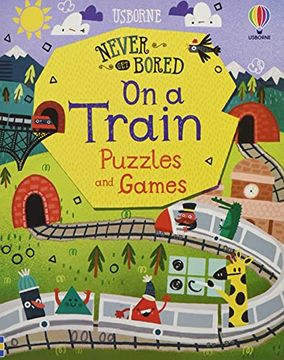 portada Never get Bored on a Train Puzzles & Games (en Inglés)