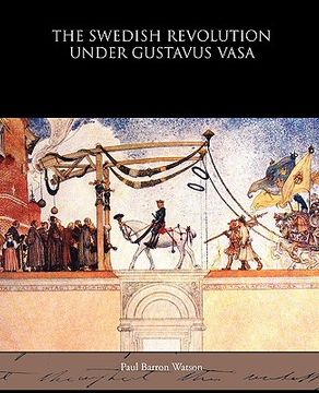 portada the swedish revolution under gustavus vasa (en Inglés)