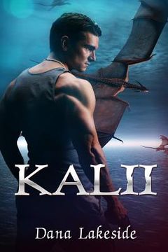 portada Kalii: Young Adult Romance: Kalii (Dragon Shapeshifter Supernatural Clean Romance) (in English)