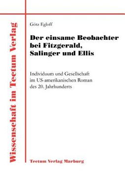 portada der einsame beobachter bei fitzgerald, salinger und ellis (in English)