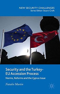 portada Security and the Turkey-EU Accession Process: Norms, Reforms and the Cyprus Issue (New Security Challenges)