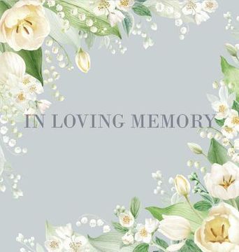 portada Condolence book for funeral (Hardcover): Memory book, comments book, condolence book for funeral, remembrance, celebration of life, in loving memory f 
