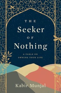 portada The Seeker of Nothing: A fable on owning your life (en Inglés)