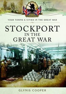 portada Stockport in the Great War (Your Towns and Cities in the Great War)