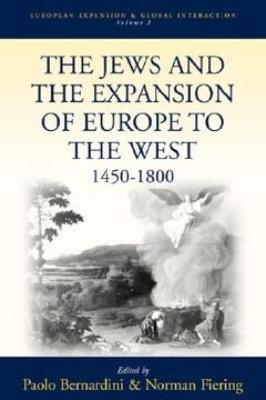 portada the jews and the expansion of europe to the west, 1450-1800