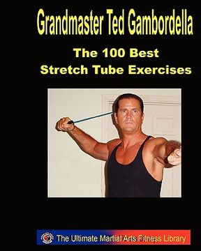 portada the 100 best stretch tube exercises (en Inglés)