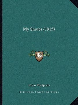 portada my shrubs (1915) (en Inglés)
