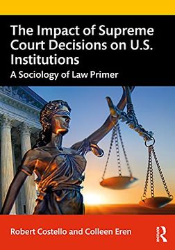 portada The the Impact of Supreme Court Decisions on us Institutions: A Sociology of law Primer (en Inglés)