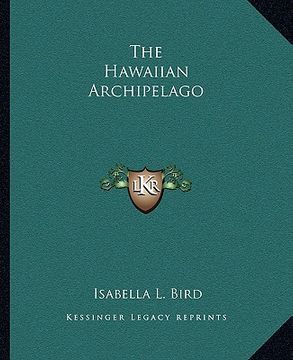 portada the hawaiian archipelago (en Inglés)