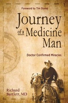 portada Journey of a Medicine Man: Doctor Confirmed Miracles (en Inglés)