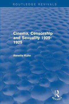 portada Cinema, Censorship and Sexuality 1909-1925 (Routledge Revivals) (en Inglés)