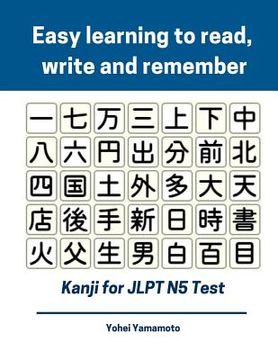 portada Easy Learning to Read, Write and Remember Kanji for Jlpt N5 Test: Full Kanji Vocabulary Flash Cards and Characters You Need to Know for New 2019 Japan (en Inglés)