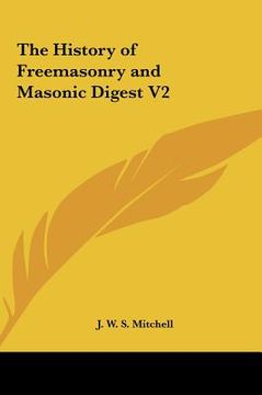 portada the history of freemasonry and masonic digest v2 (in English)