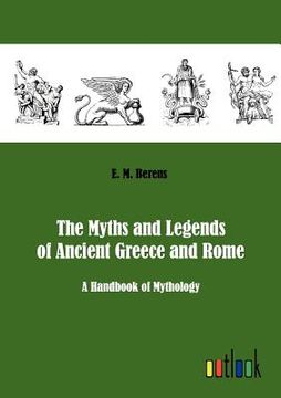 portada the myths and legends of ancient greece and rome (in English)