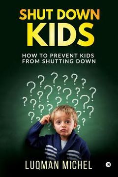 portada Shut Down Kids: How to prevent kids from shutting down (in English)