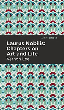 portada Laurus Nobilis: Chapters on art and Life (Mint Editions) (in English)