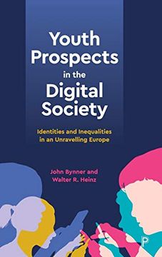 portada Youth Prospects in the Digital Society: Identities and Inequalities in an Unravelling Europe