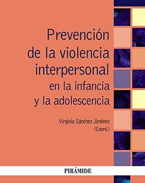 portada Prevención de la Violencia Interpersonal en la Infancia y la Adolescencia (in Spanish)