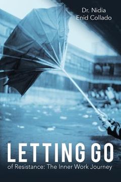 portada letting go of resistance: the inner work journey (in English)