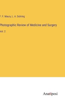 portada Photographic Review of Medicine and Surgery: Vol. 2 (en Inglés)
