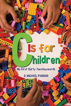 portada C is for Children: My First Thirty-Two Keywords (in English)