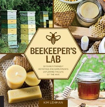 portada Beekeeper's Lab: 52 Family-Friendly Activities and Experiments Exploring the Life of the Hive (in English)