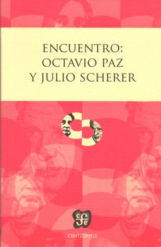 portada Encuentro: Octavio paz y Julio Scherer (in Spanish)