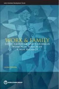 portada Work and Family: Latin American and Caribbean Women in Search of a new Balance (Latin American Development Forum) (en Inglés)