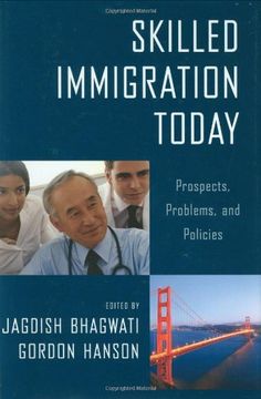 portada Skilled Immigration Today: Prospects, Problems, and Policies 