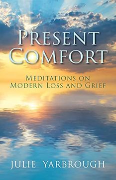 portada Present Comfort: Meditations on Modern Loss and Grief (in English)