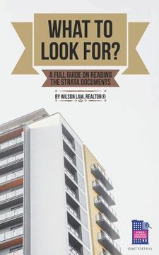 portada What to Look For?: A Full Guide on Reading the Strata Documents (en Inglés)