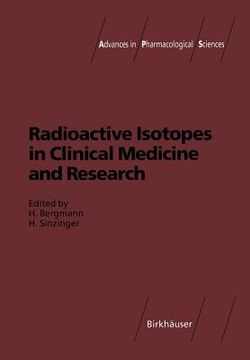 portada Radioactive Isotopes in Clinical Medicine and Research (en Inglés)