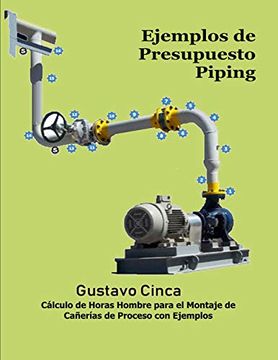 portada Ejemplos de Presupuesto - Piping: Cálculo de Horas Hombre Para el Montaje de Cañerías (in Spanish)