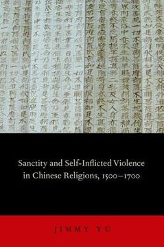 portada sanctity and self-inflicted violence in chinese religions, 1500-1700