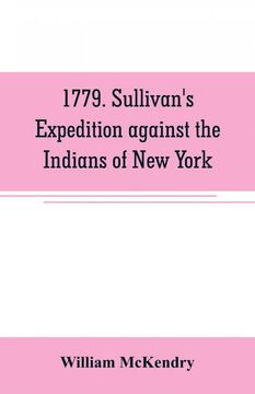 portada 1779 Sullivans Expedition Against the Indians of new York (en Inglés)
