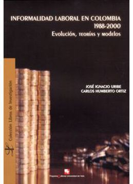 portada Informalidad laboral en Colombia 1988-2000. Evolución, teorías y modelos