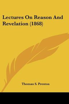 portada lectures on reason and revelation (1868) (in English)