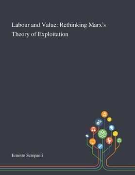 portada Labour and Value: Rethinking Marx's Theory of Exploitation (en Inglés)