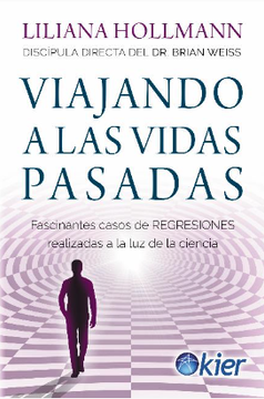 portada VIAJANDO A LAS VIDAS PASADAS Fascinantes casos de regresiones realizadas a la luz de la ciencia (in Spanish)