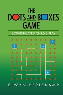 portada The Dots and Boxes Game: Sophisticated Child's Play (in English)