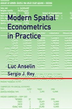 portada Modern Spatial Econometrics In Practice: A Guide To Geoda, Geodaspace And Pysal (en Inglés)