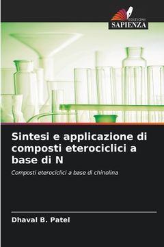 portada Sintesi e applicazione di composti eterociclici a base di N (en Italiano)