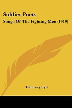 portada soldier poets: songs of the fighting men (1919) (en Inglés)
