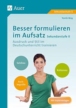 portada Besser Formulieren im Aufsatz Sekundarstufe ii: Ausdruck und Stil im Deutschunterricht Trainieren (11. Bis 13. Klasse) (en Alemán)