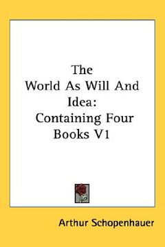 portada the world as will and idea: containing four books v1 (in English)