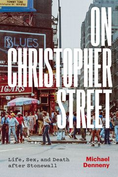portada On Christopher Street: Life, Sex, and Death After Stonewall (en Inglés)