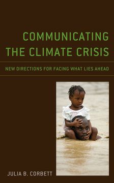 portada Communicating the Climate Crisis: New Directions for Facing What Lies Ahead (en Inglés)