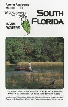 portada larry larsen's guide to south florida bass waters book 3 (en Inglés)