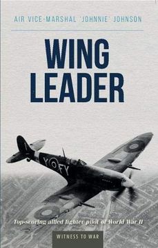portada Wing Leader: Top-Scoring Allied Fighter Pilot of World war ii (en Inglés)