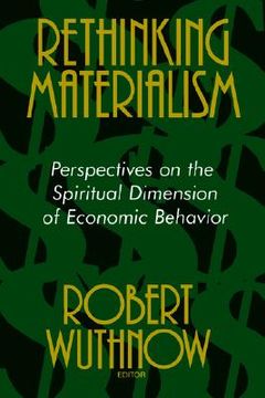 portada rethinking materialism: perspectives on the spiritual dimension of economic behavior (en Inglés)